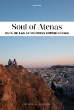Soul of Atenas: Guía de Las 30 Mejores Experiencias