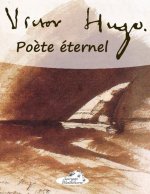 Victor Hugo, Po?te éternel
