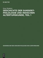 Geschichte Der Sanskrit-Philologie Und Indischen Altertumskunde, Teil 1
