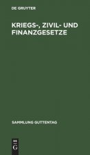 Kriegs-, Zivil- Und Finanzgesetze