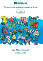 BABADADA, OEsterreichisches Deutsch mit Artikeln - Eesti keel, das Bildwoerterbuch - piltsonastik