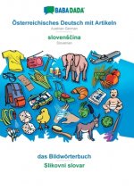 BABADADA, OEsterreichisches Deutsch mit Artikeln - slovensčina, das Bildwoerterbuch - Slikovni slovar