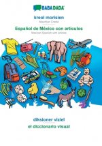 BABADADA, kreol morisien - Espanol de Mexico con articulos, diksioner viziel - el diccionario visual