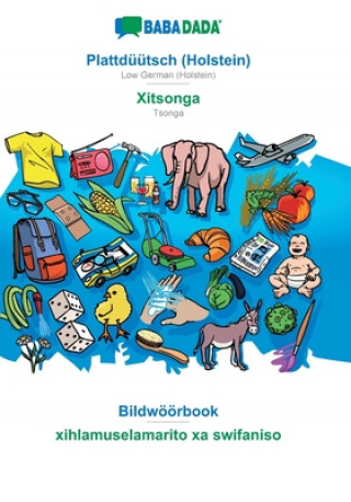 BABADADA, Plattduutsch (Holstein) - Xitsonga, Bildwoeoerbook - xihlamuselamarito xa swifaniso