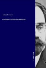 Gedichte in pfälzischer Mundart.