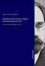 Geschichte der Deutschen in Ungarn und Siebenbürgen bis 1763