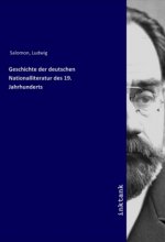 Geschichte der deutschen Nationalliteratur des 19. Jahrhunderts