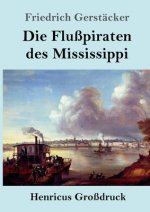 Flusspiraten des Mississippi (Grossdruck)