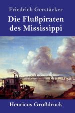Flusspiraten des Mississippi (Grossdruck)