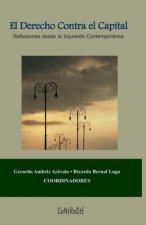 El derecho contra el capital: Reflexiones desde la izquierda contemporánea