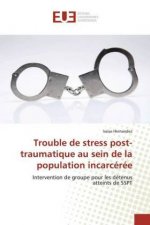 Trouble de stress post-traumatique au sein de la population incarcérée