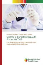 Sintese e Caracterizacao de Filmes de TiO2