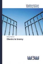 Otwórz te bramy