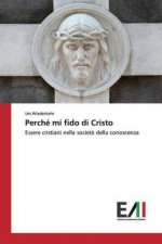 Perché mi fido di Cristo