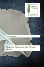 Malices Delices de la Plume Noire