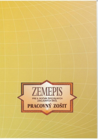 Zemepis - Pracovný zošit pre 8. ročník špeciálnych základných škôl