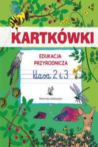 Kartkówki. Edukacja przyrodnicza. Klasa 2 i 3