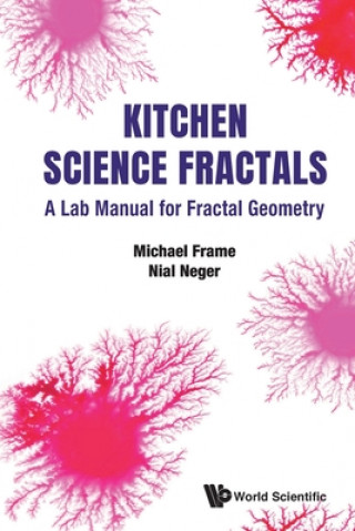 Kitchen Science Fractals: A Lab Manual For Fractal Geometry (Nial Neger)(Miękka)