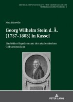 Georg Wilhelm Stein d. Ä. (1737-1803) in Kassel