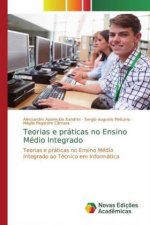 Teorias e praticas no Ensino Medio Integrado