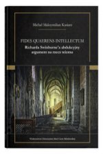 Fides quaerens intellectum Richarda Swinburne`a abdukcyjny argument na rzecz teizmu