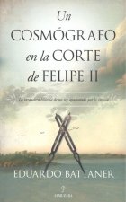 Un cosmógrafo en la corte de Felipe II