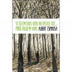Si tu em dius vine ho deixo tot... però digue'm vine