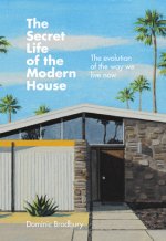Secret Life of the Modern House