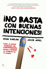 ­No basta con buenas intenciones!
