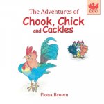 Adventures of Chook Chick and Cackles