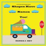 Shapes Have Names Too!