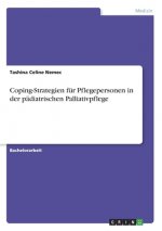 Coping-Strategien für Pflegepersonen in der pädiatrischen Palliativpflege