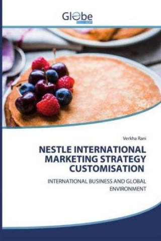 Nestle International Marketing Strategy Customisation