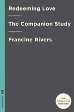 Redeeming Love: The Companion Study
