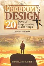 Freedom's Design: 20 Days of Empowering Black Kings