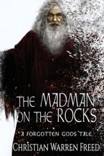 Madman on the Rocks