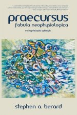 Praecursus: Fabula Neophysiologica
