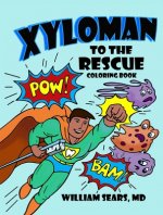 Xyloman to the Rescue Coloring Book