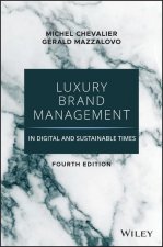 Luxury Brand Management in Digital and Sustainable  Times, 4th Edition