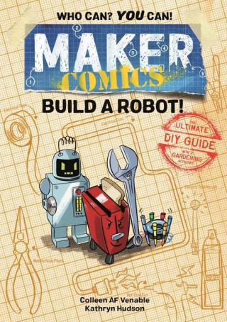 Maker Comics: Build a Robot!