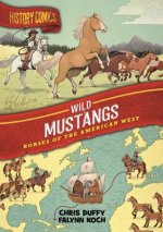 History Comics: The Wild Mustang