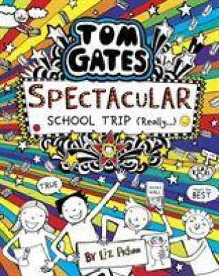 Tom Gates: Spectacular School Trip (Really.) (Liz Pichon)(Brožovaná)
