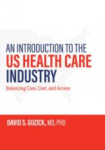 Introduction to the US Health Care Industry