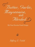 Butter, Garlic, Mayonnaise, and Alcohol