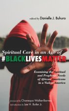 Spiritual Care in an Age of #Blacklivesmatter