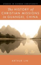 History of Christian Missions in Guangxi, China