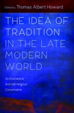 Idea of Tradition in the Late Modern World