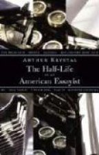Half-Life of an American Essayist
