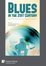 Blues in the 21st Century: Myth, Self-Expression and Trans-Culturalism
