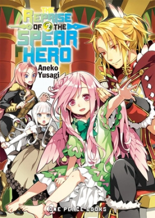 Reprise Of The Spear Hero Volume 02: Light Novel